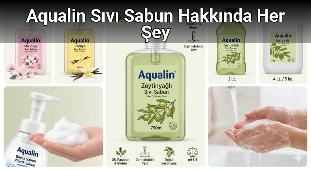 Aqualin Sıvı Sabun Hakkında Her Şey